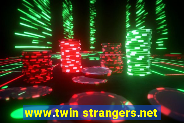 www.twin strangers.net